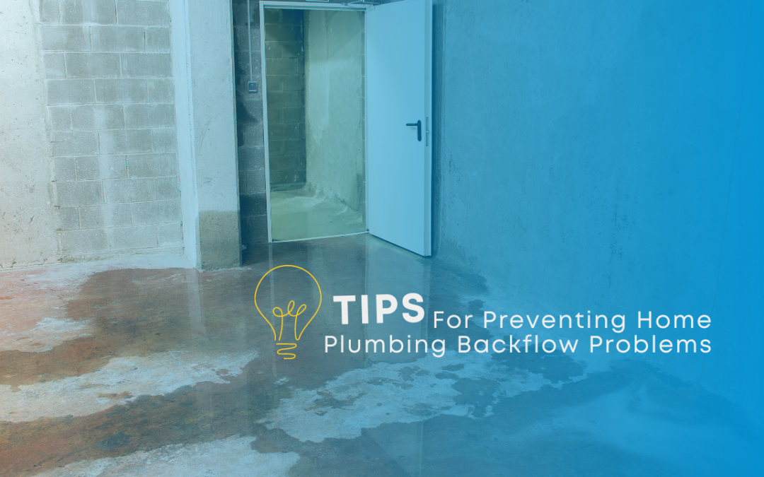 3 Tips for Preventing Home Plumbing Backflow Problems